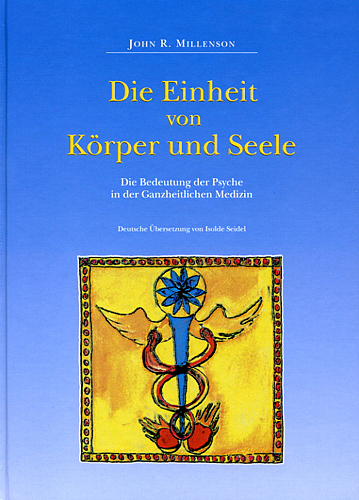 Die Einheit von K&ouml;rper und Seele - I R Millenson