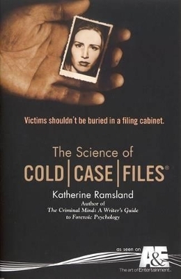 The Science of Cold Case Files - Katherine Ramsland
