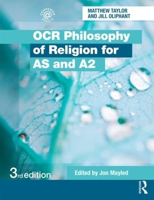 OCR Philosophy of Religion for AS and A2 - Jill Oliphant, Matthew Taylor