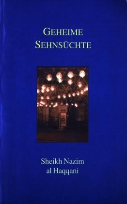 Geheime Sehns&uuml;chte - Muhammad Adil a-Haqq&acirc;ni N&acirc;zim