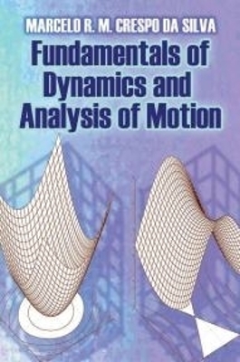 Fundamentals of Dynamics and Analysis of Motion - Marcelo R. M. Crespo Silva