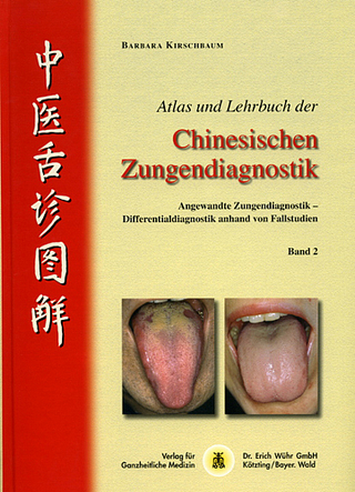 Atlas und Lehrbuch der Chinesischen Zungendiagnostik