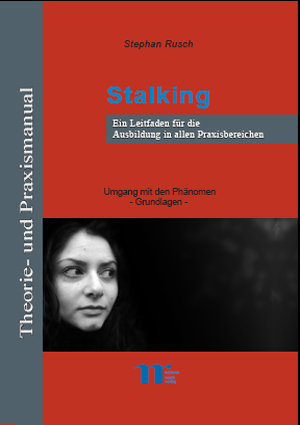 Stalking - Umgang mit dem Phänomen