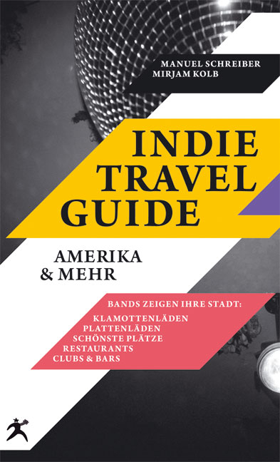 Indie Travel Guide - Manuel Schreiner, Mirjam Kolb