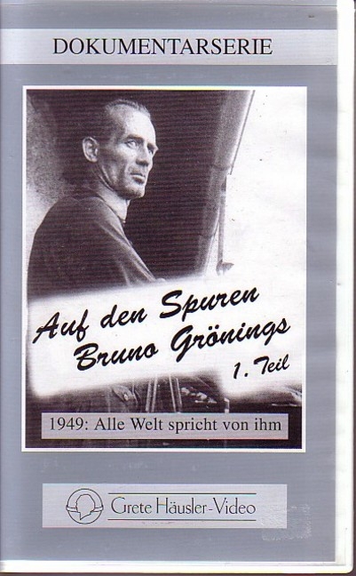Auf den Spuren Bruno Gr&ouml;nings. Zeitzeugen berichten - Thomas Eich