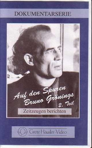 Auf den Spuren Bruno Grönings. Zeitzeugen berichten