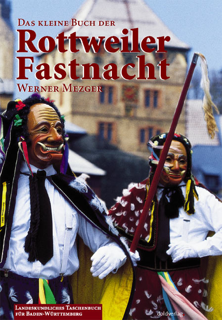 Das kleine Buch der Rottweiler Fastnacht - Werner Mezger