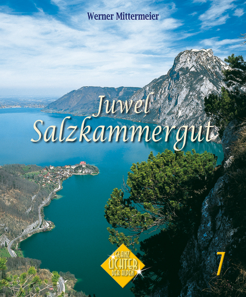 Salzkammergut - ein Juwel - Werner Mittermeier