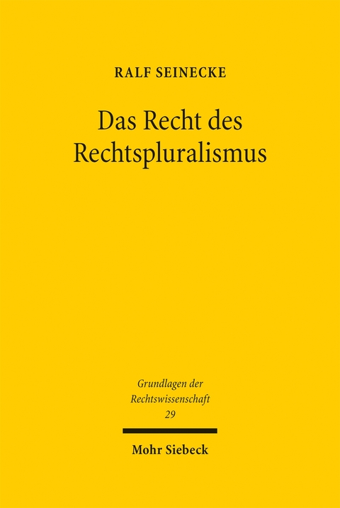 Das Recht des Rechtspluralismus - Ralf Seinecke