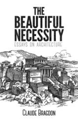 The Beautiful Necessity - Claude Bragdon
