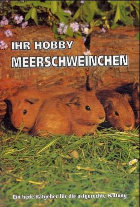Ihr Hobby Meerschweinchen