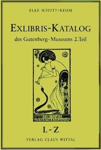 Exlibris-Katalog des Gutenberg-Museums - Elke Schutt-Kehm