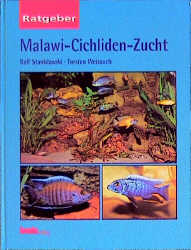 Ratgeber Malawi-Cichliden-Zucht - Ralf Stanislawski, Torsten Weirauch, Wolfgang Stausberg