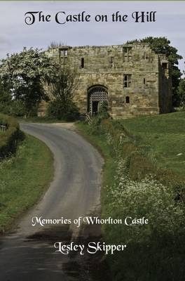 The Castle on the Hill - Lesley Skipper