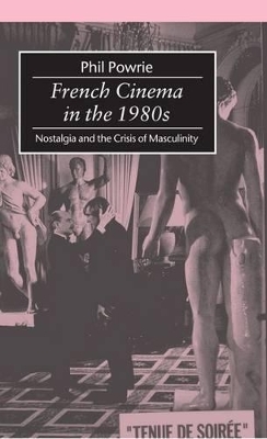 French Cinema in the 1980s - Phil Powrie