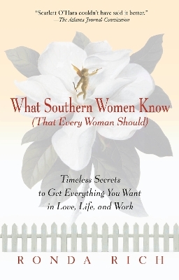 What Southern Women Know (That Every Woman Should) - Ronda Rich