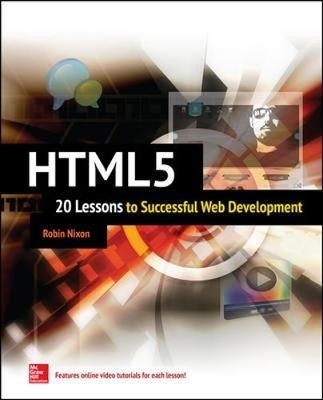 HTML5: 20 Lessons to Successful Web Development -  Robin Nixon