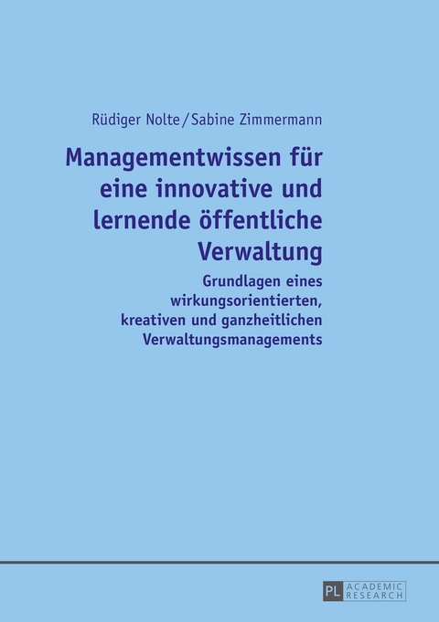 Managementwissen f&uuml;r eine innovative und lernende &ouml;ffentliche Verwaltung - R&uuml;diger Nolte, Sabine Zimmermann