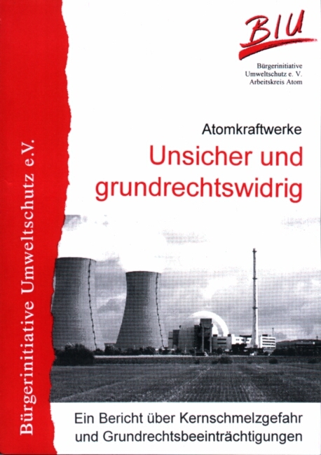 Atomkraftwerke - Unsicher und grundrechtswidrig - Anna Masuch