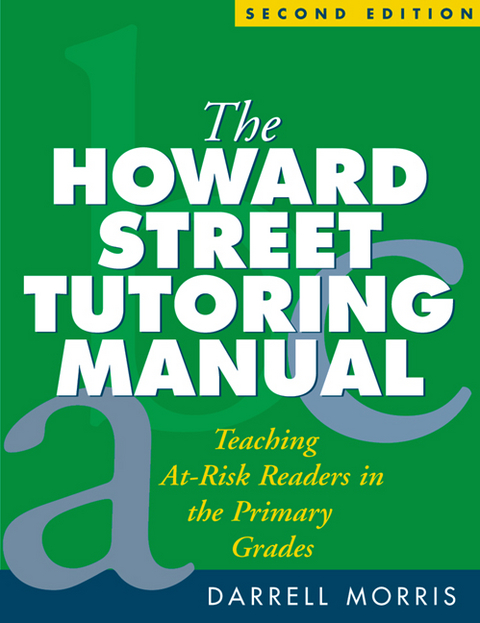The Howard Street Tutoring Manual, Second Edition - Darrell Morris