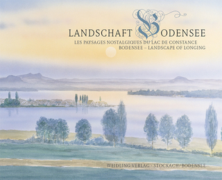 Sehnsuchtslandschaft Bodensee