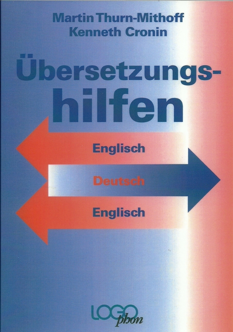 &Uuml;bersetzungshilfen Englisch /Deutsch /Englisch - Martin Thurn-Mithoff, Kenneth Cronin