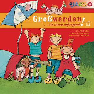 Großwerden ... ist soooo aufregend!