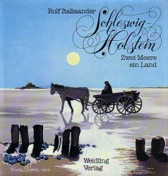 Schleswig-Holstein zwei Meere - ein Land - Rolf Italiaander