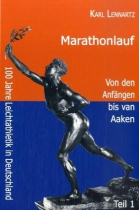 Marathonlauf. Tl.1 - Karl Lennartz