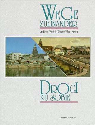 Wege zueinander /Drogi ku sobie - 
