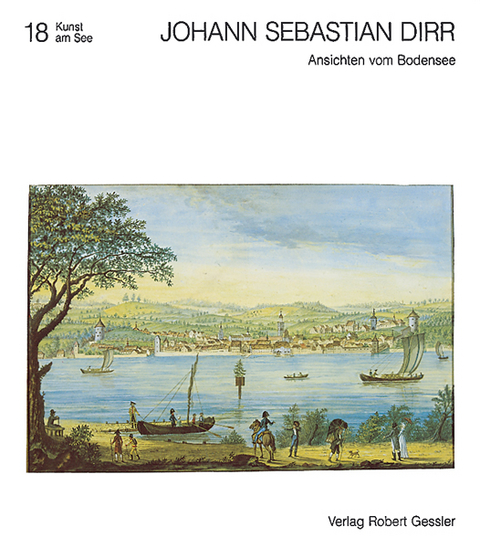 Johann Sebastian Dirr (1766-1830) - Ulrich Knapp, Benno Lehmann, Eva Moser