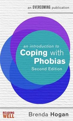 Introduction to Coping with Phobias, 2nd Edition -  Brenda Hogan