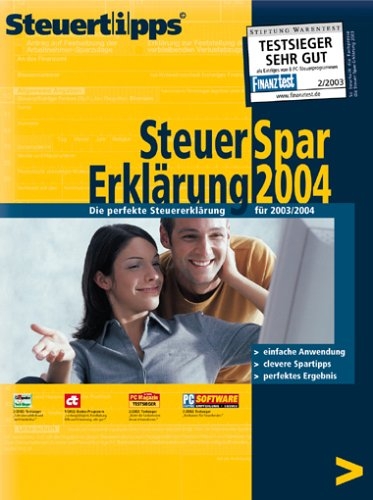 Steuer-Spar-Erkl&auml;rung 2004. Die perfekte Steuererkl&auml;rung f&uuml;r 2003 /2004