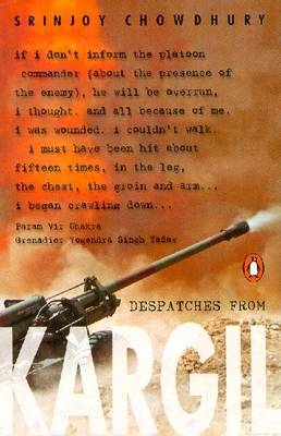 Despatches From Kargil - Srinjoy Chowdhury