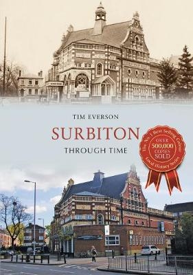 Surbiton Through Time -  Tim Everson