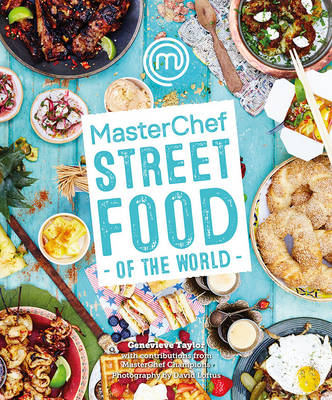 MasterChef: Street Food of the World -  Genevieve Taylor