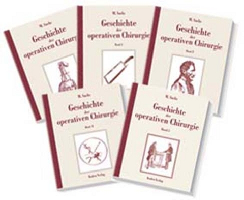 Geschichte der operativen Chirurgie. in 5 B&auml;nden - Michael Sachs