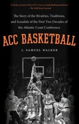 ACC Basketball - J. Samuel Walker