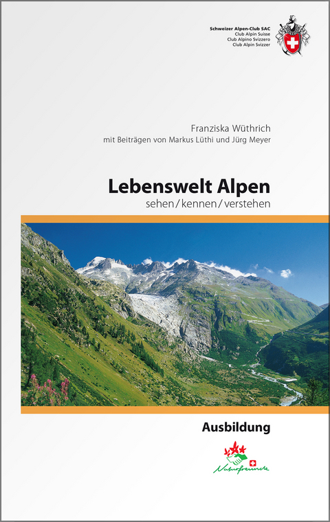 Lebenswelt Alpen - Franziska W&uuml;thrich