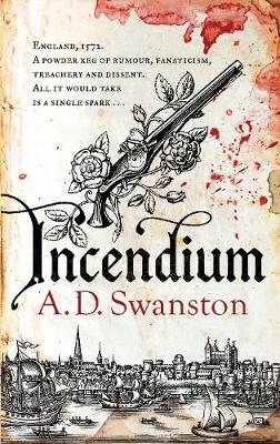 Incendium Plot -  A D Swanston