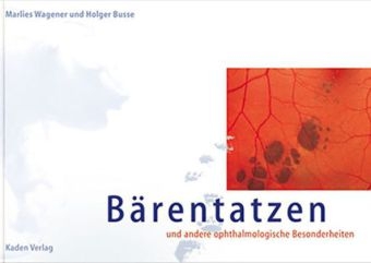 B&auml;rentatzen und andere ophthalmologische Besonderheiten - Marlies Wagener, Holger Busse
