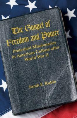 The Gospel of Freedom and Power - Sarah E. Ruble