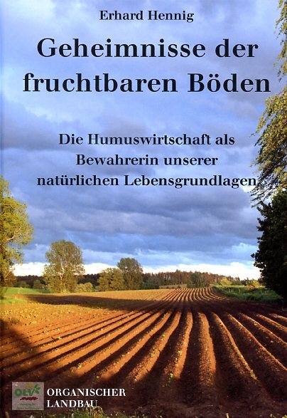 Geheimnisse der fruchtbaren B&ouml;den - Erhard Hennig
