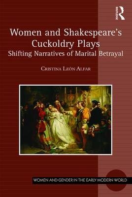 Women and Shakespeare's Cuckoldry Plays