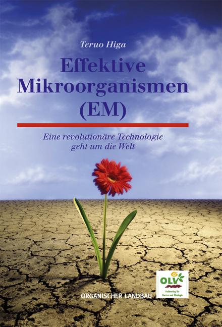 Effektive Mikroorganismen (EM) - Teruo Higa