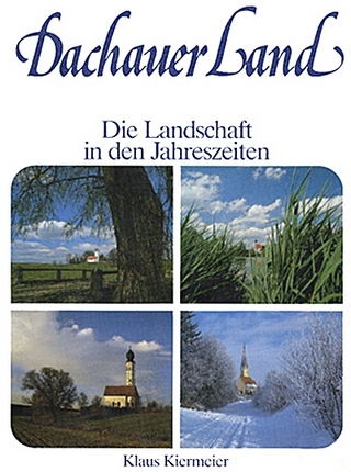 Dachauer Land - Die Landschaft in den Jahreszeiten