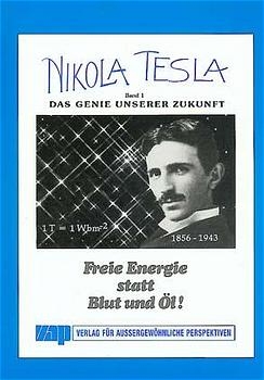 Nikola Tesla - Freie Energie / Nikola Tesla - Das Genie unserer Zukunft