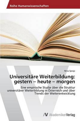 Universitäre Weiterbildung: gestern heute morgen