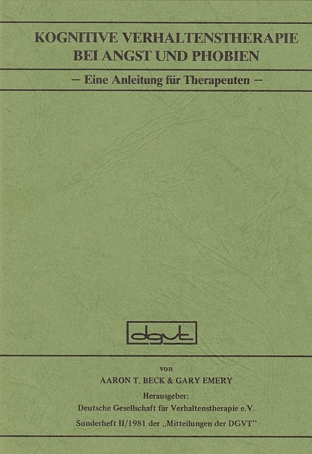 Kognitive Verhaltenstherapie bei Angst und Phobien - Aaron T Beck, Gary Emery