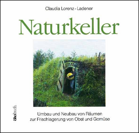 Naturkeller - Claudia Lorenz-Ladener